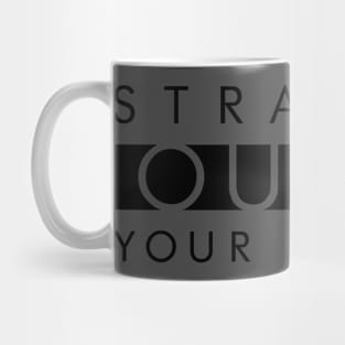 OUTTA YOUR DREAMS Mug